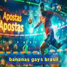 bananas gays brasil